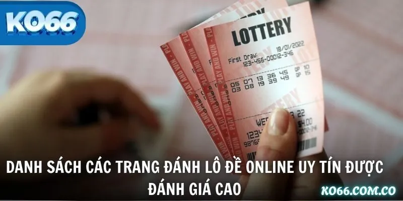 Danh sách các trang đánh lô đề online uy tín được đánh giá cao