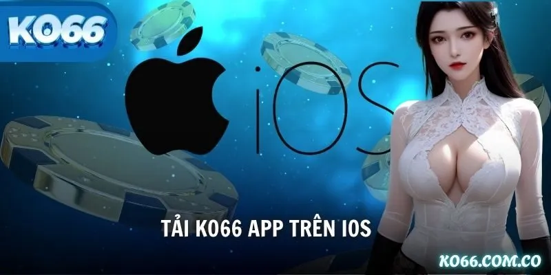 tải KO66 app trên iOS